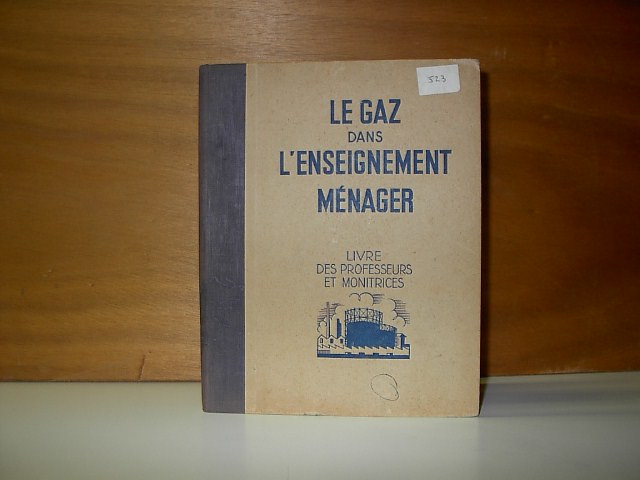  Collection ASPEG, pièce numéro 523 : Le gaz dans l'enseignement Ménager